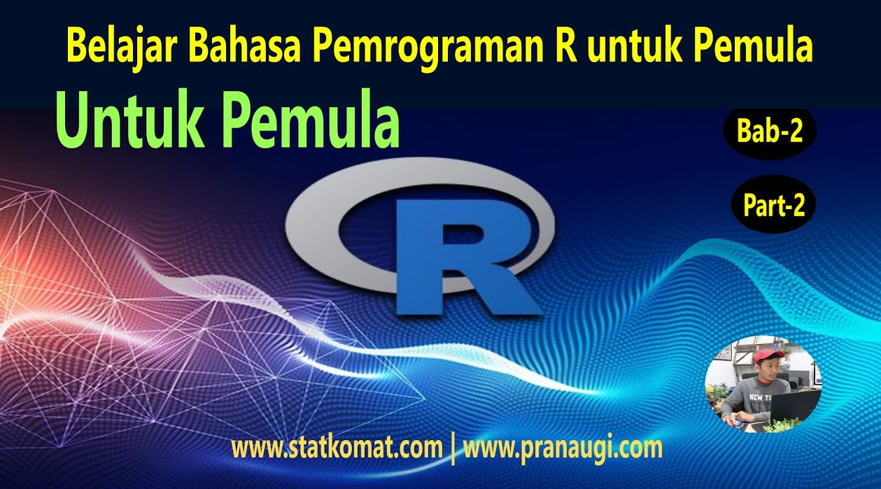 Bahasa Pemrograman R — Materi 7